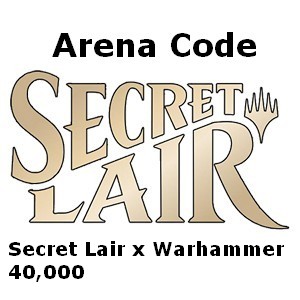 Arena Code (Secret Lair x Warhammer 40,000)