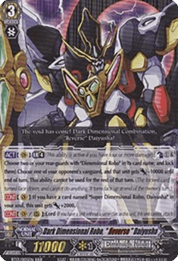 Dark Dimensional Robo, "Яeverse" Daiyusha [G Format] (V.2 - Triple Rare)