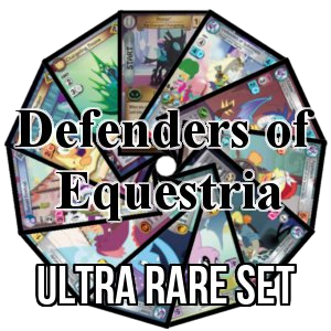 Defenders of Equestria: Ultra Rare Set