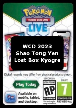 Live Code Card (WCD 2023: Shao Tong Yen "Lost Box Kyogre") (WCD23)