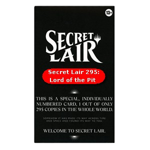 Secret Lair 295: Serialized "Lord of the Pit" Booster