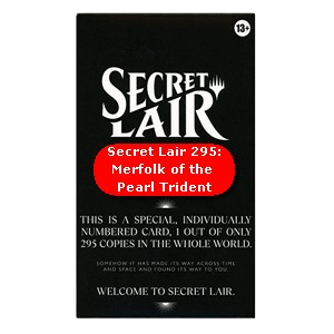 Secret Lair 295: Serialized "Merfolk of the Pearl Trident" Booster