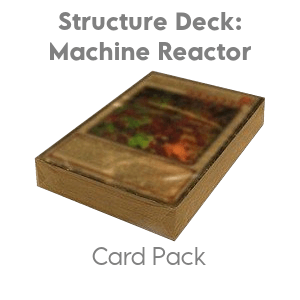 Structure Deck: Machine Reactor Card Pack