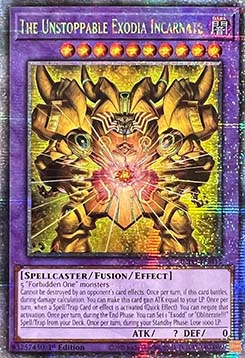 The Unstoppable Exodia Incarnate (V.2 - Quarter Century Secret Rare)
