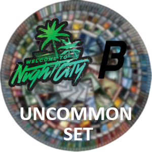 Welcome to Night City - Beta: Uncommon Set