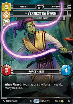 Vernestra Rwoh, Precocious Knight (V.2)